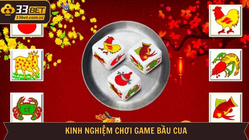 Bầu Cua 33Bet - Hướng Dẫn Cách Chơi Ăn Tiền Nhà Cái 4 Kinh nghiệm đánh Bầu cua trăm ván trăm thắng