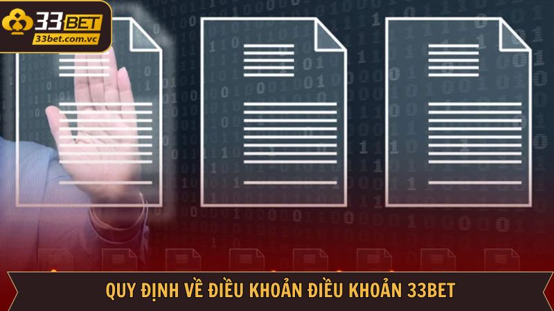 Điều Khoản Điều Kiện 33Bet - Quy Định Cần Nắm Kỹ Càng 2 Những quy định trong điều khoản và điều kiện 33Bet