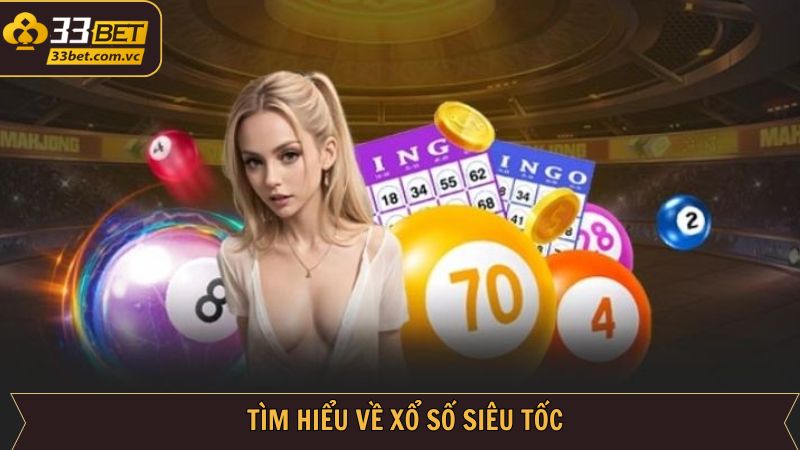 Khái niệm đơn giản về xổ số siêu tốc