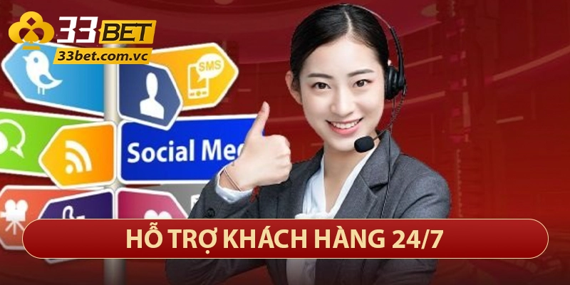 33bet – Thương Hiệu Sòng Bạc Trực Tuyến Lớn Nhất Việt Nam 28 Hỗ trợ khách hàng 24/7